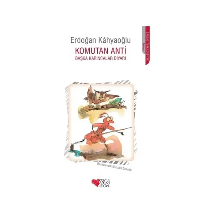Komutan Anti - Başka Karıncalar Diyarı - Erdoğan Kahyaoğlu Can Çocuk Yayınları