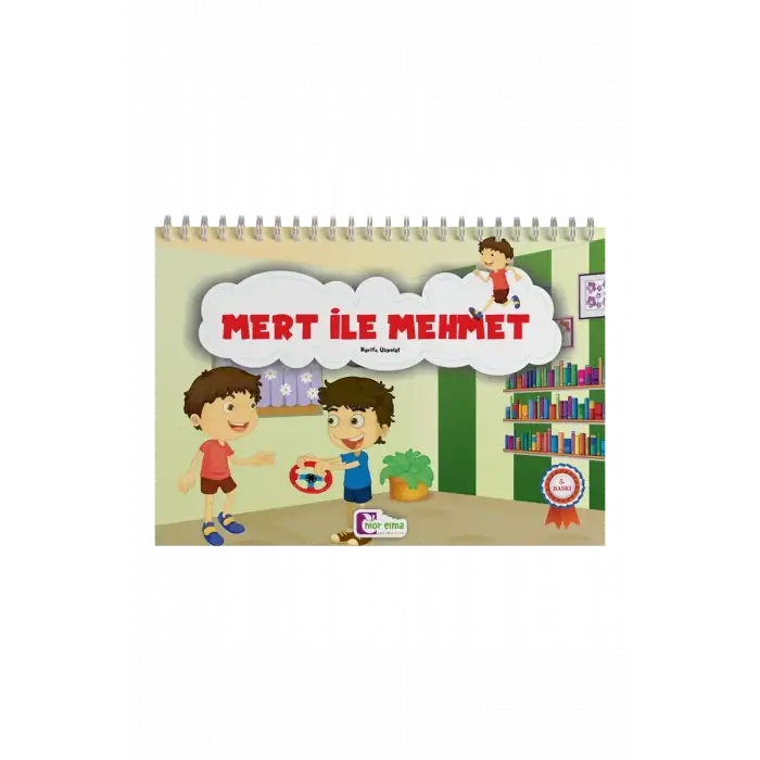 Mert ile Mehmet –Zarife Üspolat - Duygusal Gelişim Hikaye Kitabı (Spiralli Yatay Büyük Resimli)