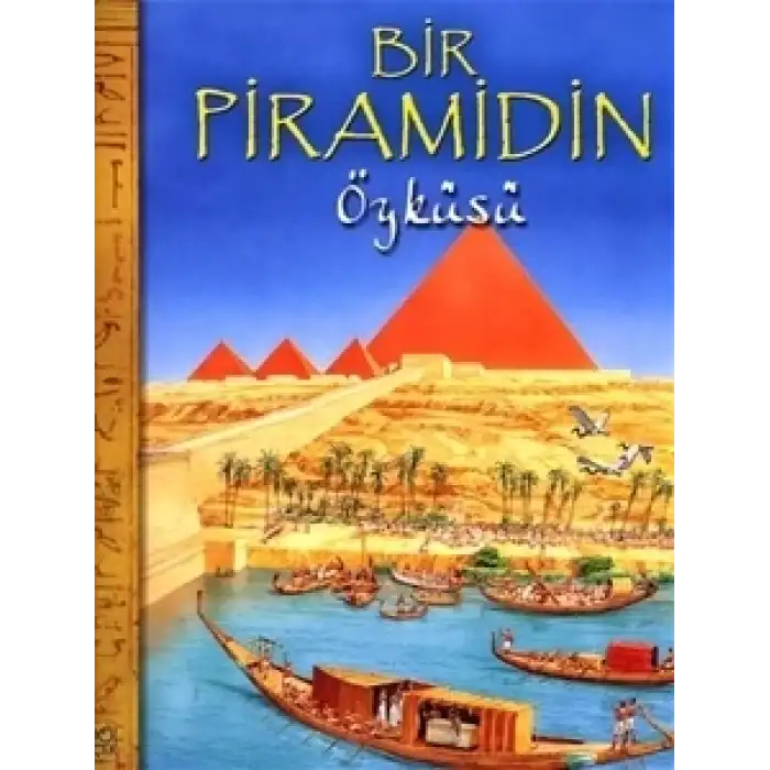Bir Piramidin Öyküsü-The Story of Pyramid - 1001 Çiçek Kitaplar