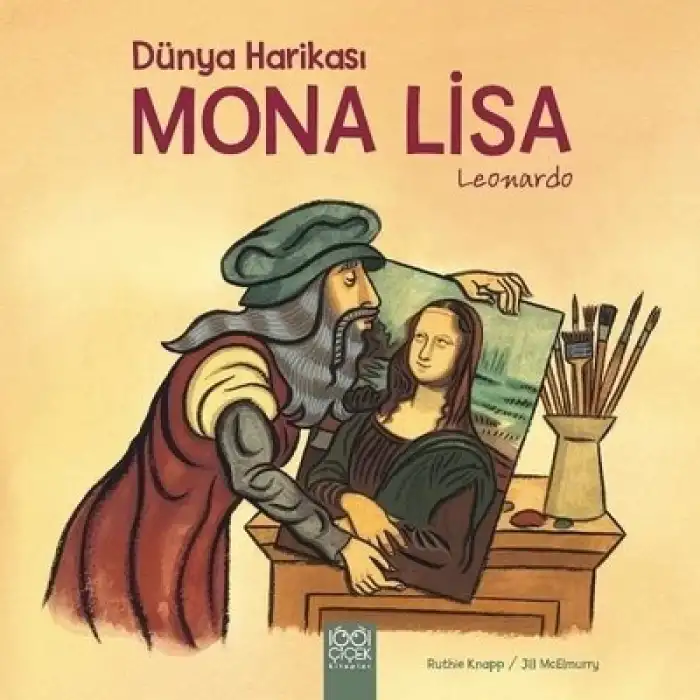 Dünya Harikası Mona Lisa Leonardo - Jill Mcelmurry , Ruthie Knapp