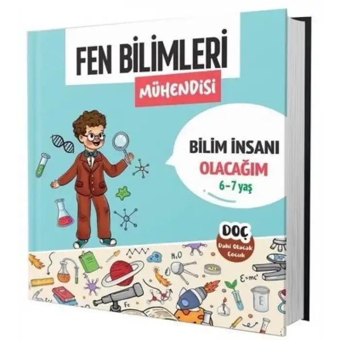 FEN BİLİMLERİ MÜHENDİSİ 1. SINIF 6-7 YAŞ -DAHİ OLACAK ÇOCUK