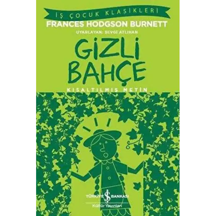 Gizli Bahçe Kısaltılmış Metin İş Bankası Kültür Yayınları Frances Hodgson Burnett