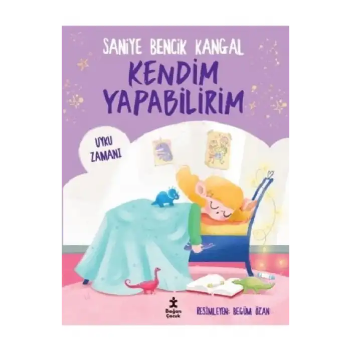 KENDİM YAPABİLİRİM UYKU ZAMANI / SANİYE BENCİK KANGAL