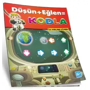 İLK KODLAMA KİTABIM EĞLEN DÜŞÜN