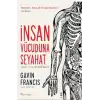 İNSAN VÜCUDUNA SEYAHAT - GAVIN FRANCIS