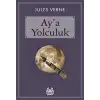 Ay`a Yolculuk - Jules Verne -  Arkadaş Yayınları
