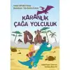 KARANLIK ÇAĞA YOLCULUK 4. SINIF HİKAYE
