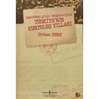 Amerikan Gizli Belgeleriyle Türkiyenin Kurtuluş Yılları