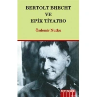 Bertolt Breht ve Epik Tiyatro