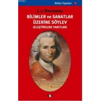 Bilim ve Sanatlar Üzerine Söylev; (eleştirilere Yanıtlar)