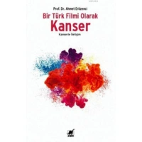 Bir Türk Filmi Olarak Kanser; Kanserle İletişim