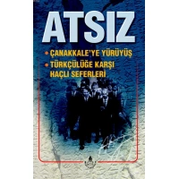 Çanakkaleye Yürüyüş; Türkçülüğe Karşı Haçlı Seferleri