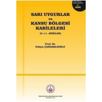 Sarı Uygurlar ve Kansu Bölgesi Kabileleri; 9. – 11. Asırlar