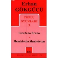 Toplu Oyunları 3; Giordano Bruno - Memleketim Memleketim
