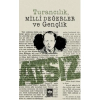 Turancılık, Milli Değerler ve Gençlik