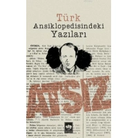 Türk Ansiklopedisindeki Yazıları