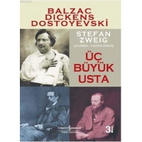 Üç Büyük Usta; Balzac, Dickens, Dostoyevski