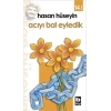 Acıyı Bal Eyledik