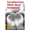 Çocuklarımıza Allahı Nasıl Anlatalım?; MEB Tavsiyeli