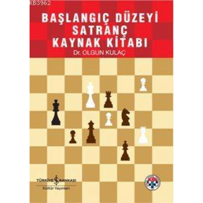 Başlangıç Düzeyi Satranç Kaynak Kitabı