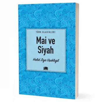 Ema Kitap Türk Klasikleri / Mai Ve Siyah / Halid Ziya Uşaklıgil