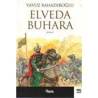 Nesil Yayınları Elveda Buhara / Yavuz Bahadıroğlu
