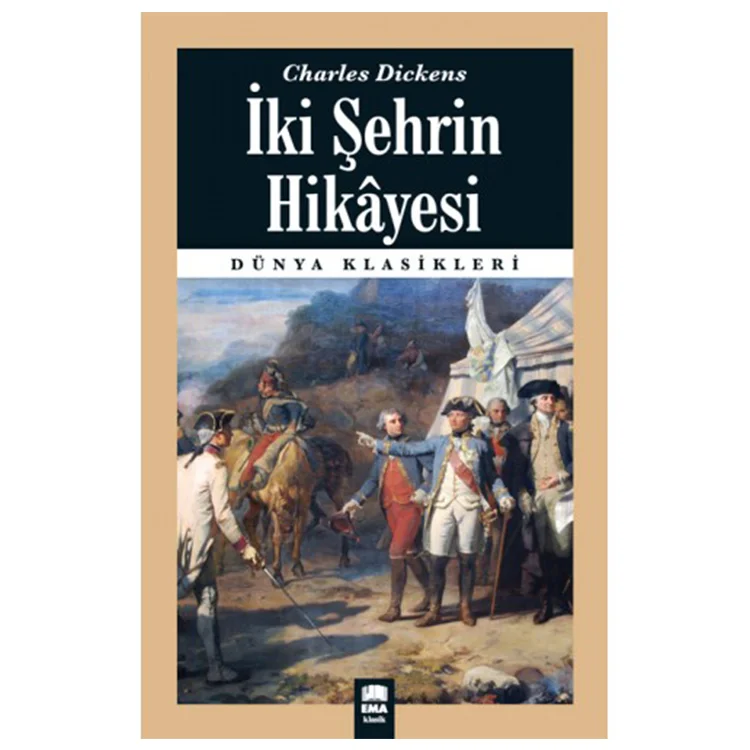 Ema Kitap Dünya Klasikleri / İki Şehrin Hikayesi / Charles Dıckens