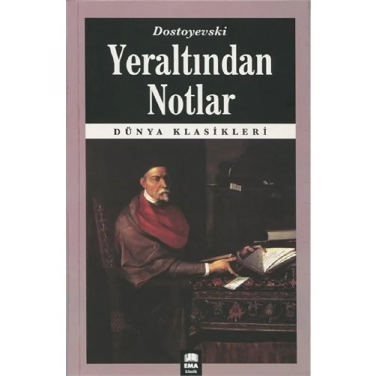 Ema Kitap Dünya Klasikleri / Yeraltından Notlar / Dostoyevski