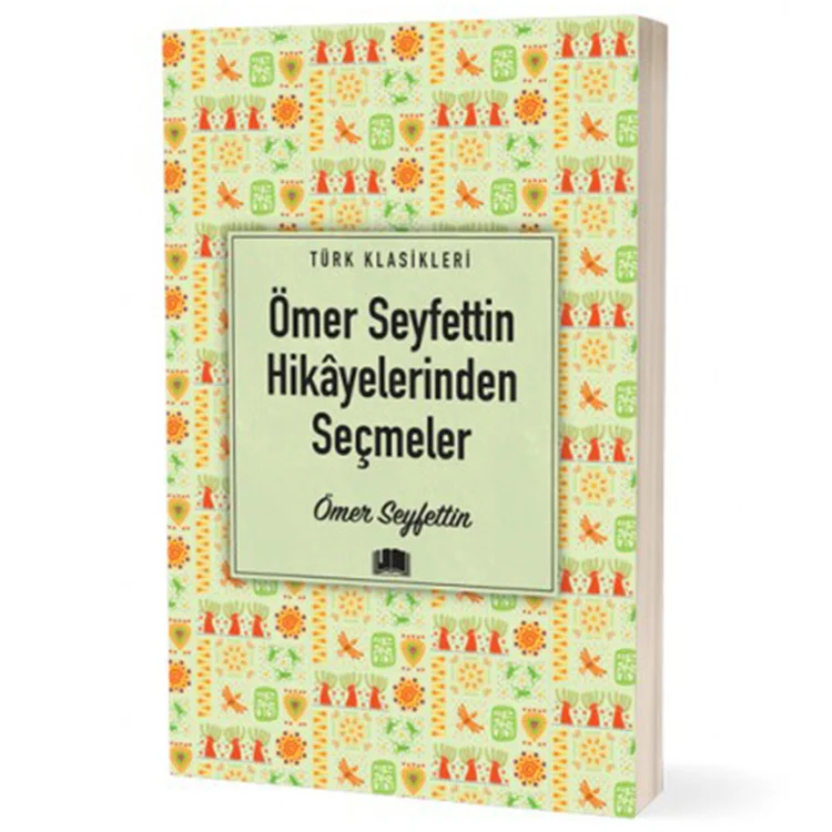 Ema Kitap Türk Klasikleri / Ömer Seyfettin Hikayelerinden Seçmeler