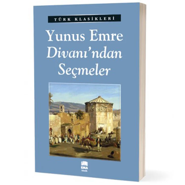 Ema Kitap Türk Klasikleri / Yunus Emre Divanından Seçmeler