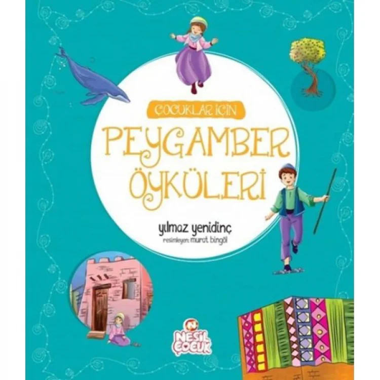 Nesil Çocuk Yayınları Çocuklar İçin Peygamber Öyküleri