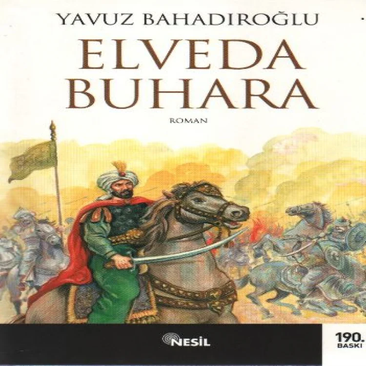 Nesil Yayınları Elveda Buhara / Yavuz Bahadıroğlu