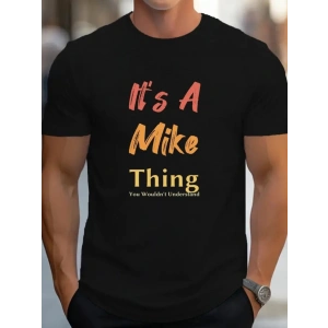 Erkek It Is A Mike Thing Baskılı Erkek T-shirt