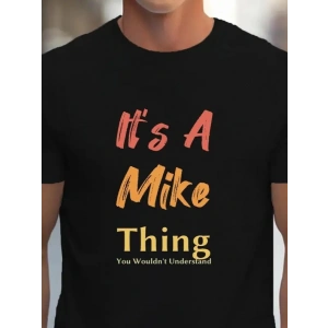 Erkek It Is A Mike Thing Baskılı Erkek T-shirt
