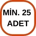 MİN. 25 ADET
