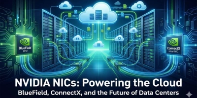 Bulut Veri Merkezlerinde Ağ Adaptörü Seçimi: SR-IOV, RDMA ve Offload Teknolojileri