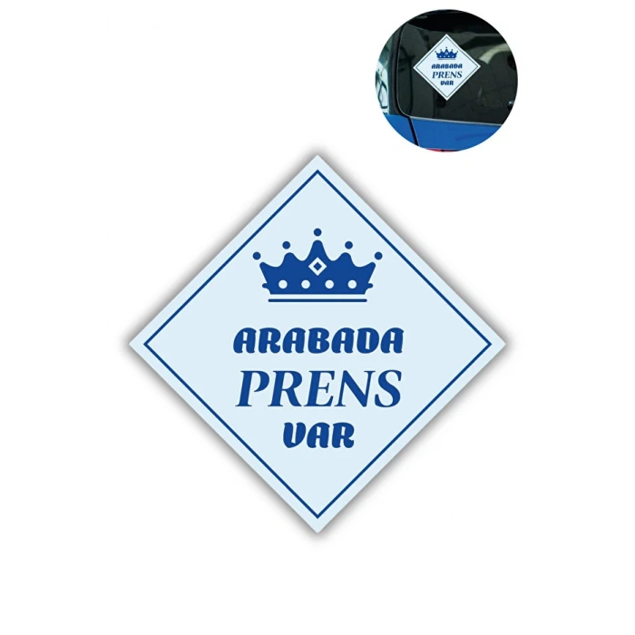 arabada Prens Var Stickerı – 10x10 Cm Araba Camı Uyarı Etiketi