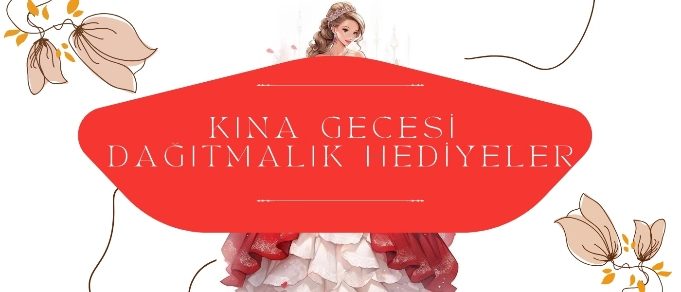 KINA DAĞITMALIK HEDİYELER