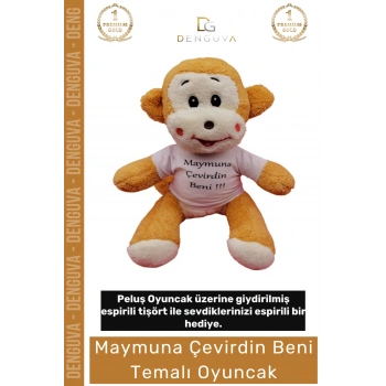 #PeluşAyıcık Kaliteli Espirili Baskı Tasarımlı Maymuna Çevirdin Beni Temalı Peluş Ayıcık Oyuncak