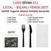 6 lı Siyah Çatal Bıçaklı Lüks Setleme