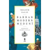 Barbar Modern Medeni; Medeniyet Üzerine Notlar