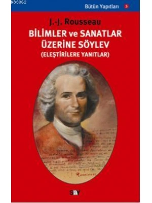 Bilim ve Sanatlar Üzerine Söylev; (eleştirilere Yanıtlar)