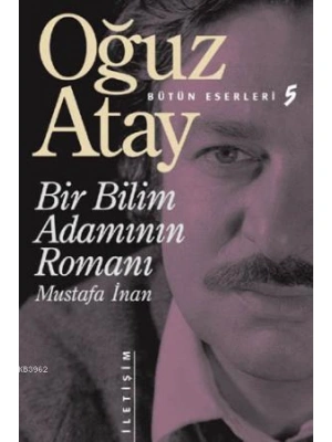 Bir Bilim Adamının Romanı - Mustafa İnan Bütün Eserleri 5