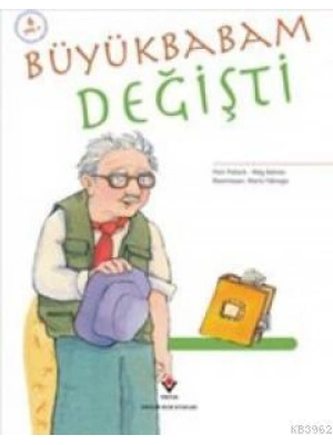 Büyükbabam Değişti