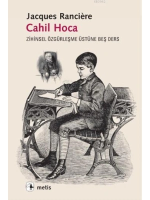 Cahil Hoca; Zihinsel Özgürleşme Üstüne Beş Ders