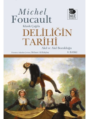 Deliliğin Tarihi;Klasik Çağda - Akıl Ve Akıl Bozukluğu