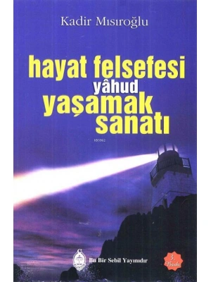 Hayat Felsefesi yâhud Yaşamak Sanatı