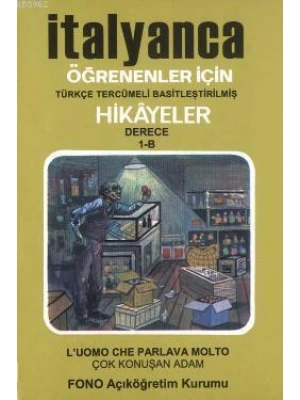İtalyanca Türkçe Hikayeler Derece 1 Kitap 2 Çok Konuşan Adam