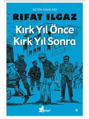 Kırk Yıl Önce Kırk Yıl Sonra