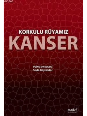 Korkulu Rüyamız Kanser
